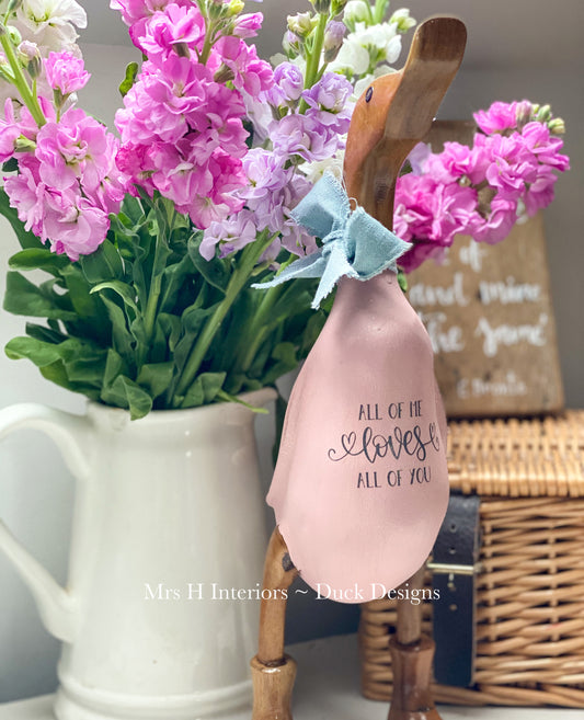 All of me... Pink Love Quote Decorated Wooden Duck in Boots by Mrs H the Duck Lady